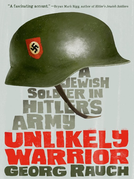 Title details for Unlikely Warrior by Georg Rauch - Wait list